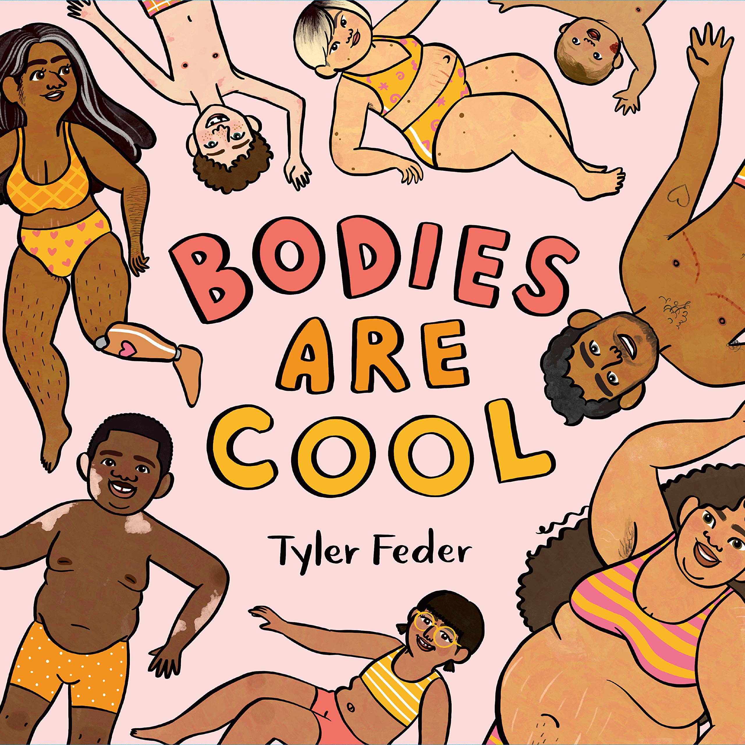 Bodies Are Cool book cover - illustration of various folks with diverse body types floating around against a pale pink background, with pink, orange, and yellow text for the title